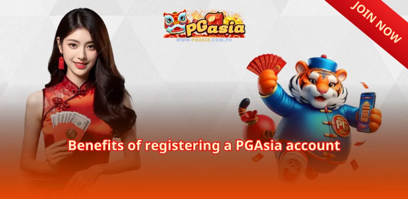 Benefits of registering a PGAsia account